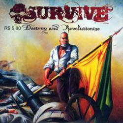 Survive (BRA) : Destroy and Revolutionize